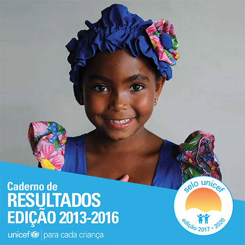 Caderno de Resultados da Edição 2013-2016 do Selo UNICEF