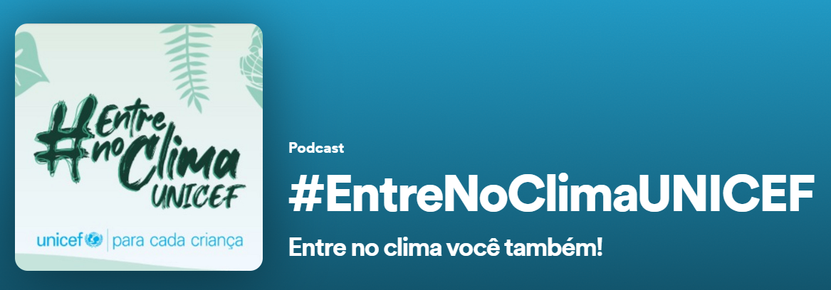 Podcast 1 #EntreNoClimaUNICEF